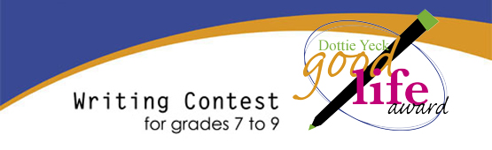 Dottie Yeck Good Life Award Writing Contest