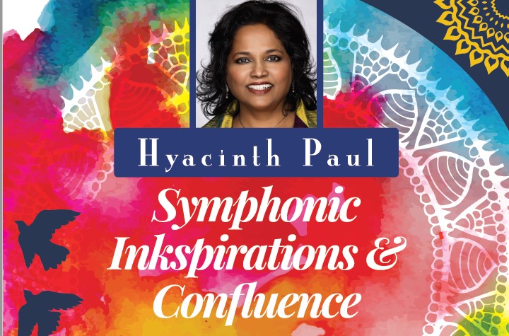 Hyacinth Paul: Symphonic Inkspirations & Confluence