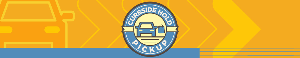 Service:  Curbside Hold Pickup